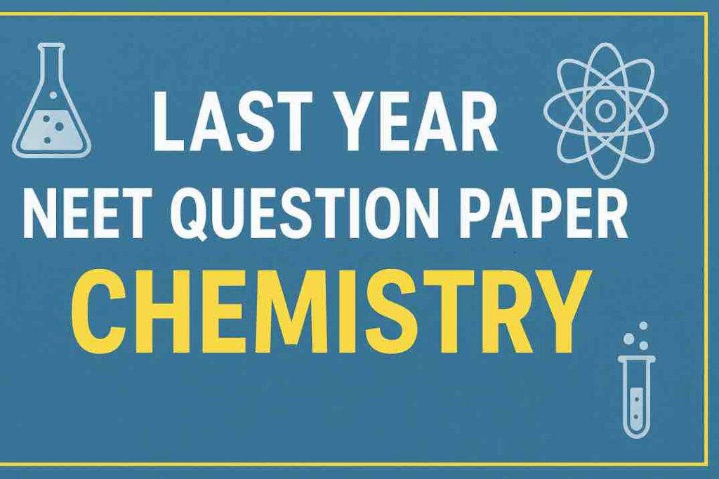 Last Year NEET Question Paper