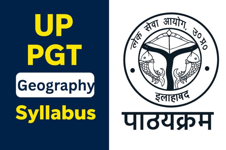 UP PGT Geography Syllabus Pdf