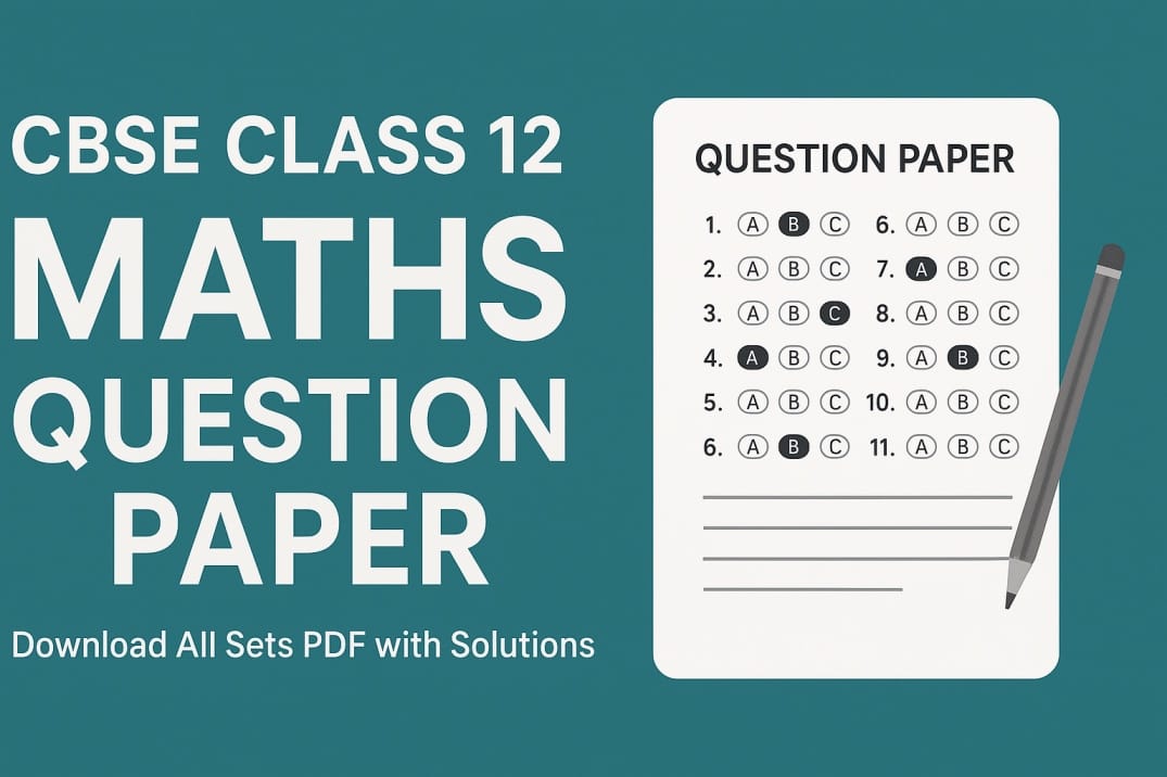 CBSE Class 12 Maths Question Paper : Download Pdf
