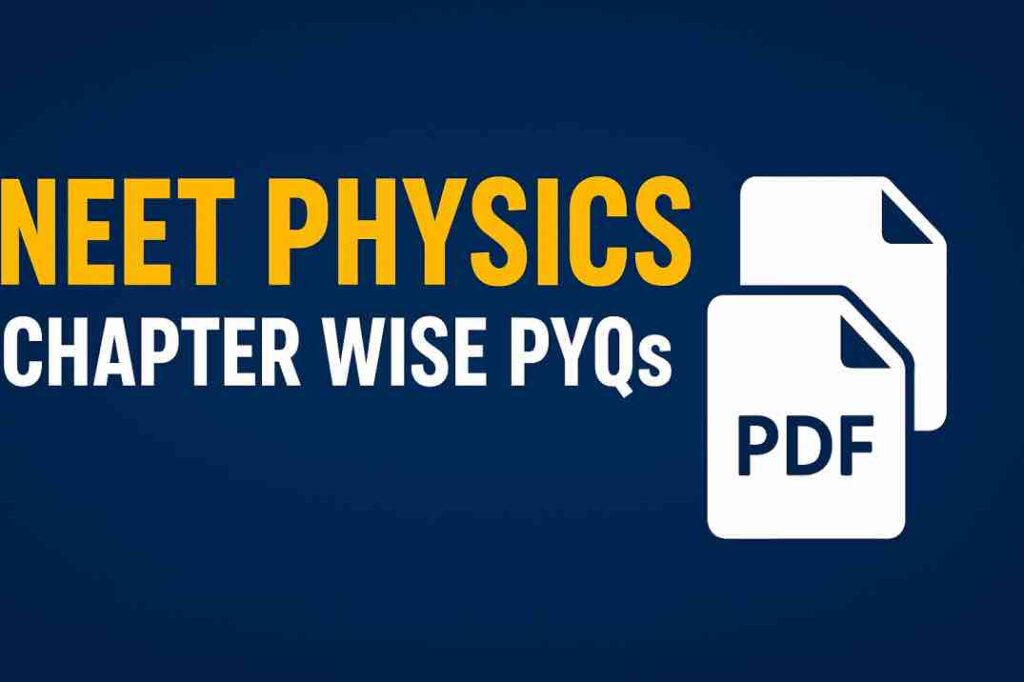NEET PYQ Chapter Wise Physics
