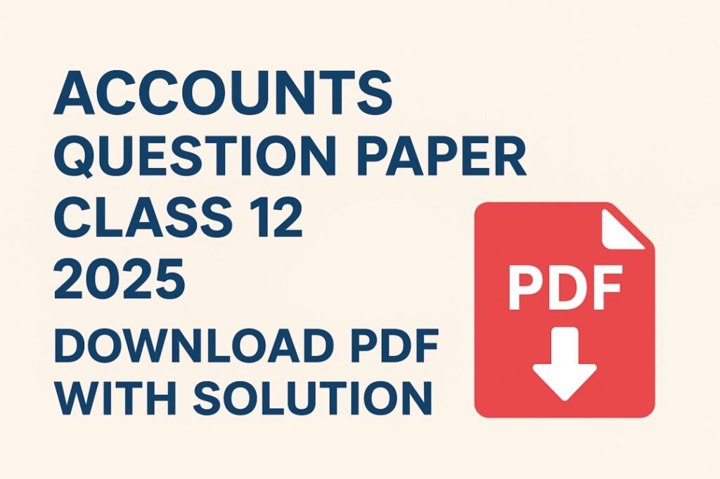 Accounts Question Paper class 12 2025