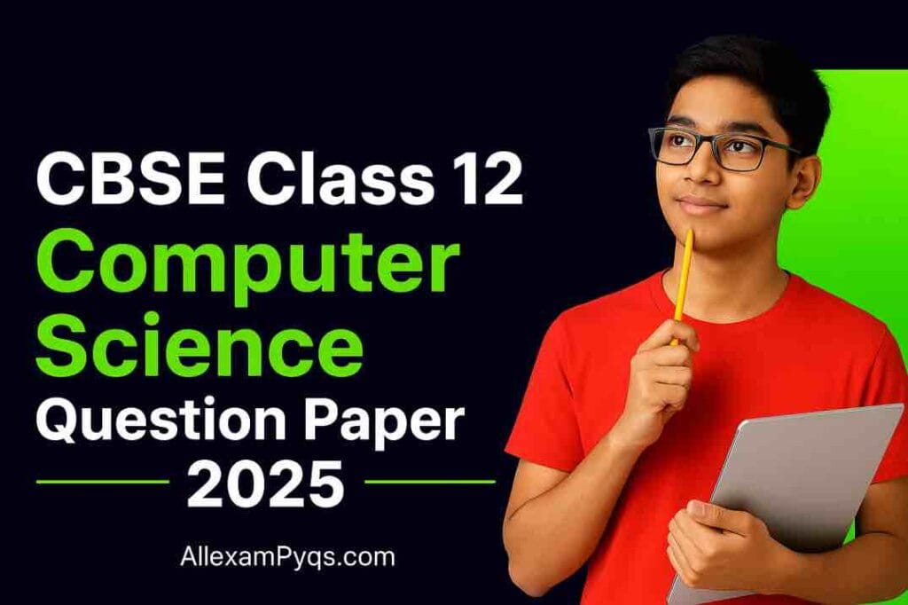 CBSE Class 12 Computer Science Question Paper 2025