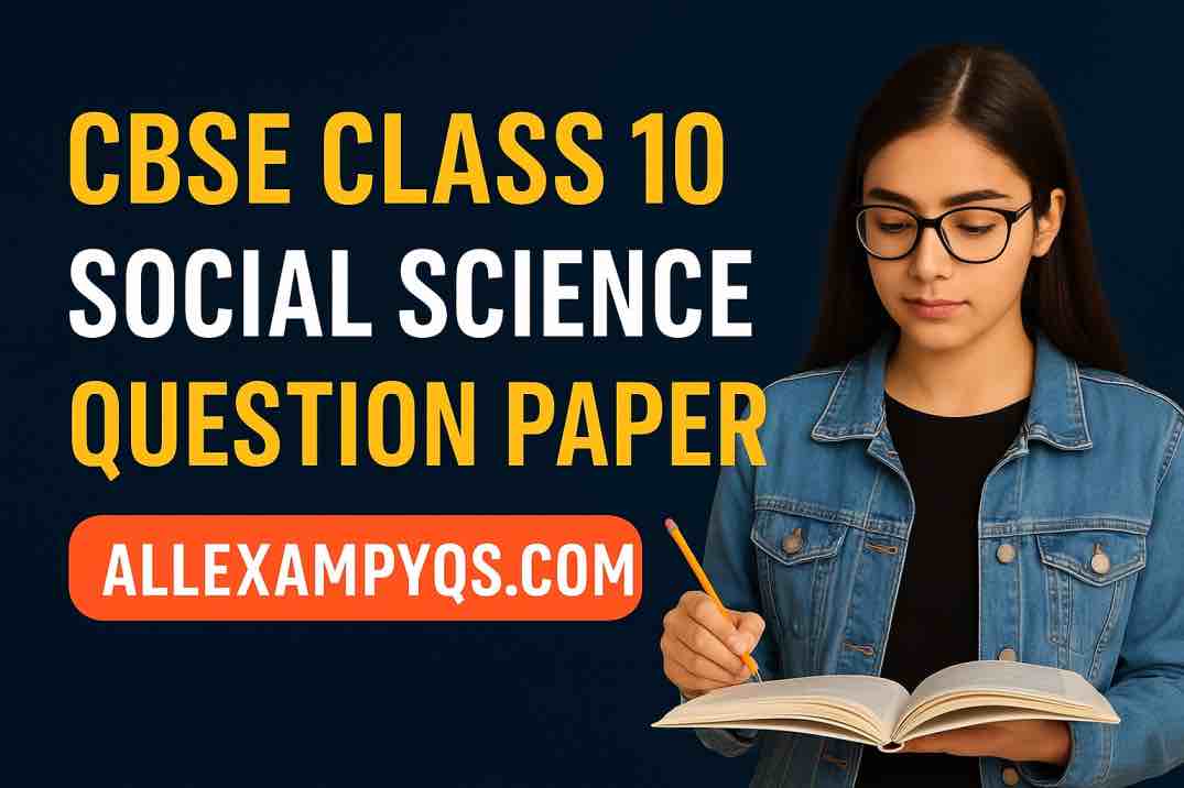 CBSE Class 10 Social Science Question Paper 2025 – Download PDF, Tips ...