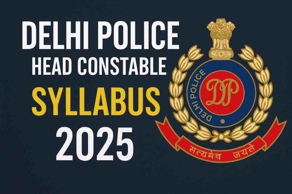 Delhi Police Head Constable Syllabus 2025