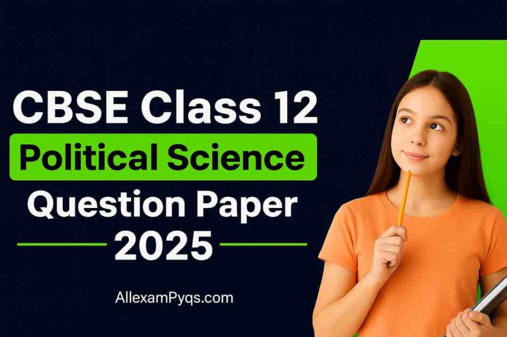 CBSE Class 12 Political Science Question Paper 2025