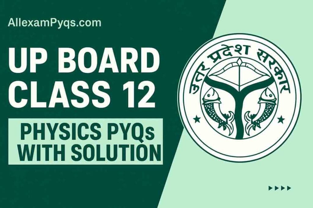 UP Board Class 12 Physics Previous Year Paper