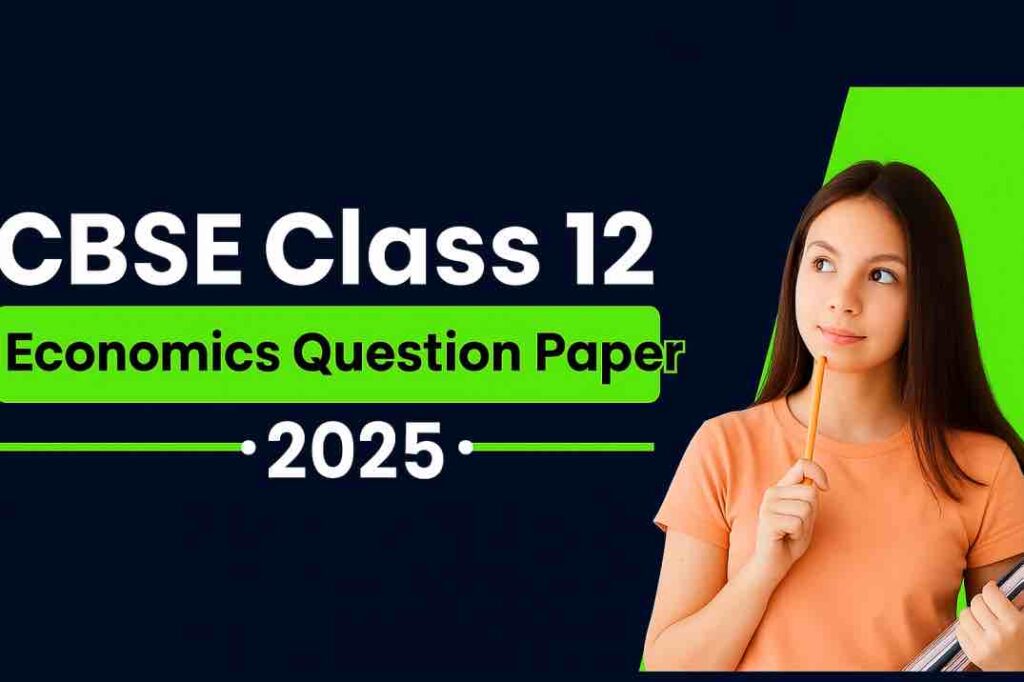CBSE Class 12 Economics Question Paper 2025