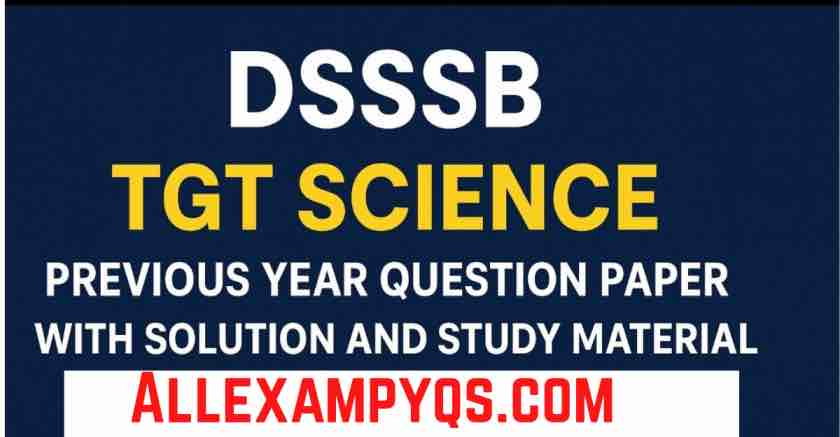 DSSSB Natural Science Previous Year Paper
