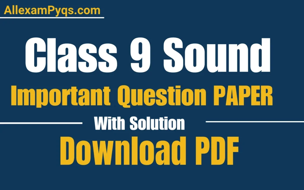Sound Important Questions class 9​ – AllexamPyqs