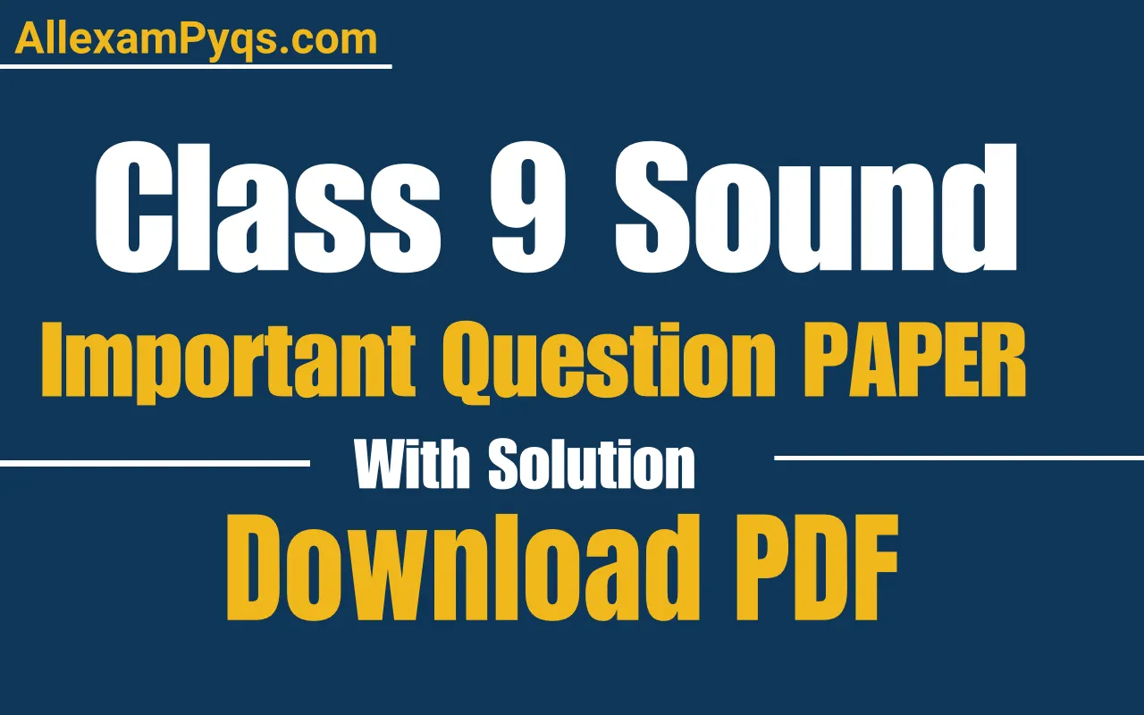 Sound Important Questions class 9​ – AllexamPyqs