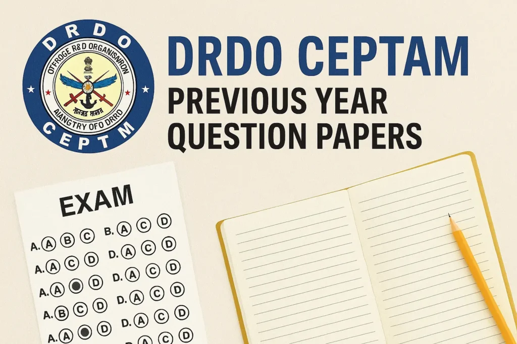DRDO CEPTAM Previous Year Question Papers – Pdf Download
