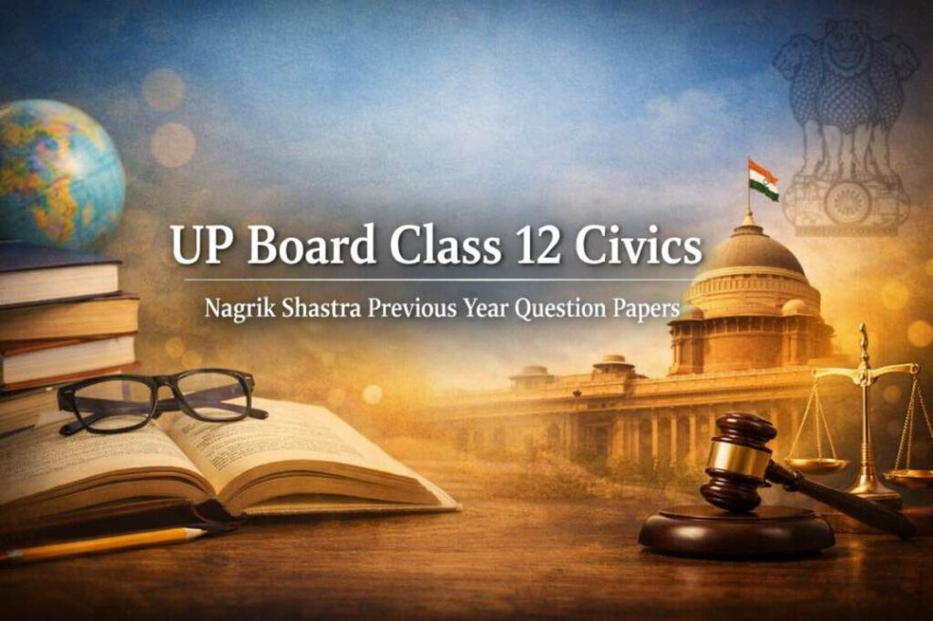 UP Board Previous Year Question Papers Class 12 Nagrik Shastra (Civics)