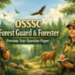 OSSSC Forest Guard and Forester Previous Year Question Paper –Download Pdf
