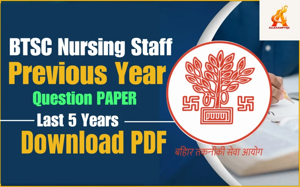 BTSC Nursing Staff Previous Year Question Paper