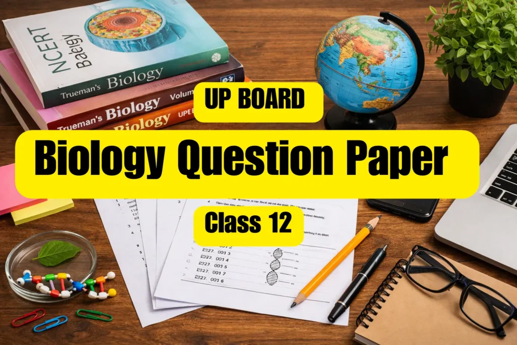 UP Board Class 12 Biology Previous Year Paper
