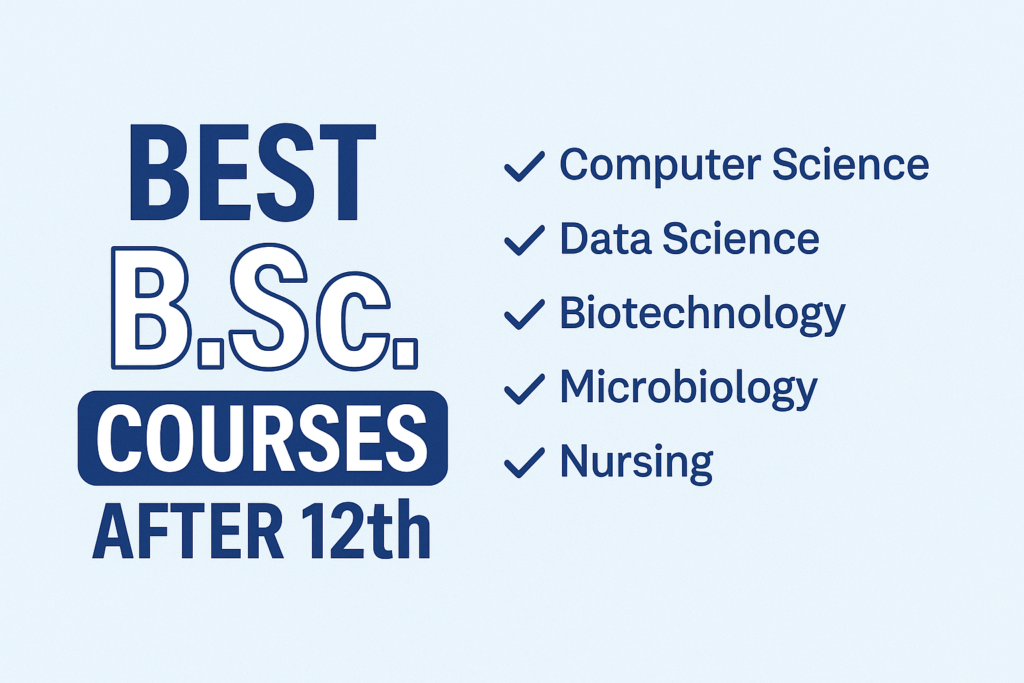 Best BSc Courses After 12th in India