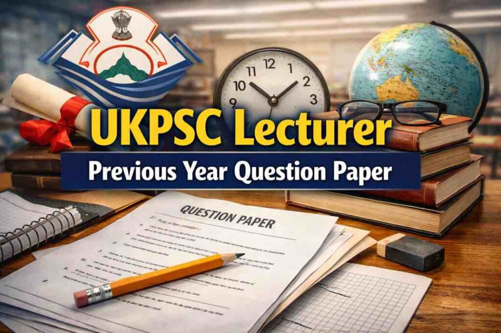 UKPSC Lecturer Previous Year Question Paper