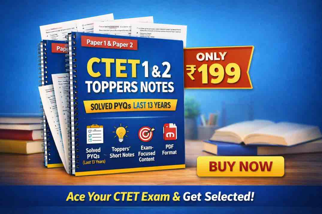 CTET 1 & 2 Toppers Notes Solved PYQs