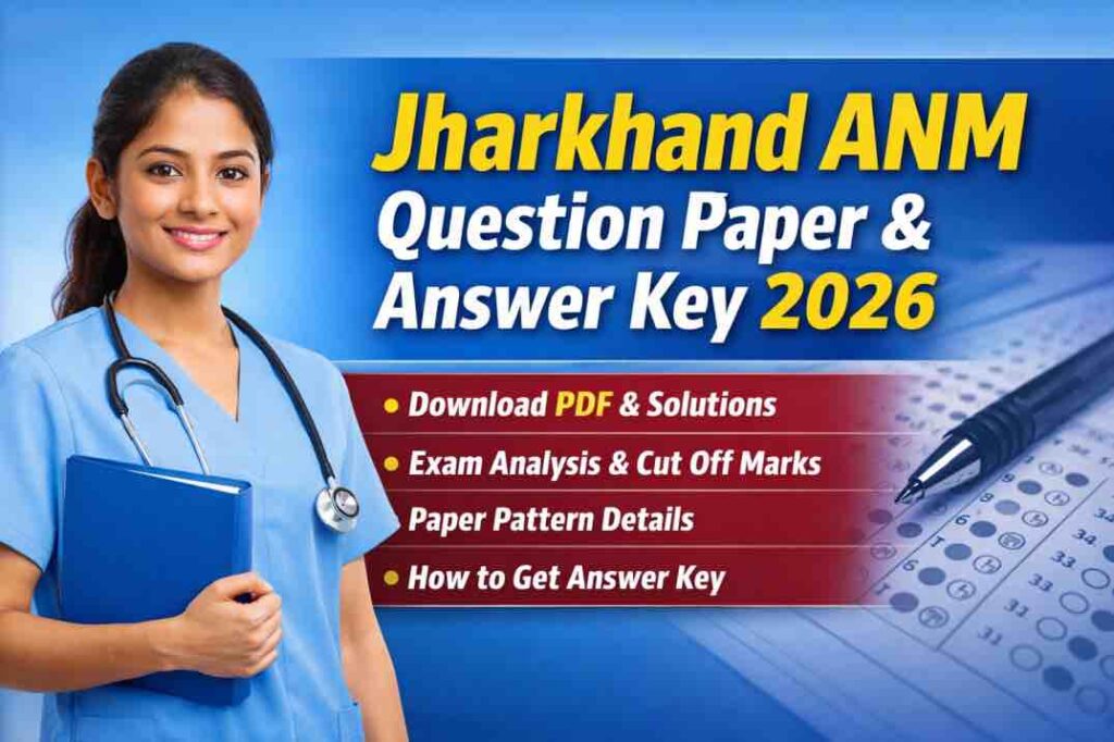 Jharkhand ANM Question Paper and Answer Key 2026