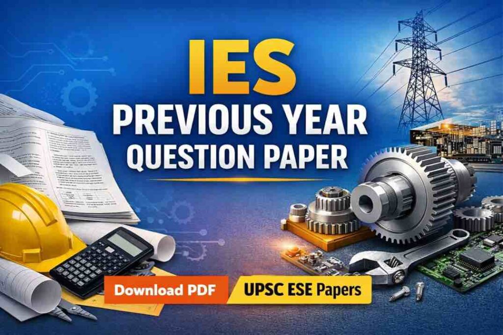 IES Previous Year Question Paper – Download Pdf