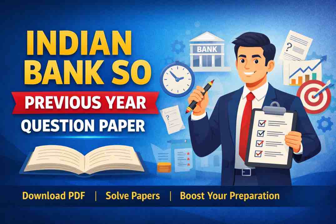Indian Bank SO Previous Year Question Paper- Download Pdf