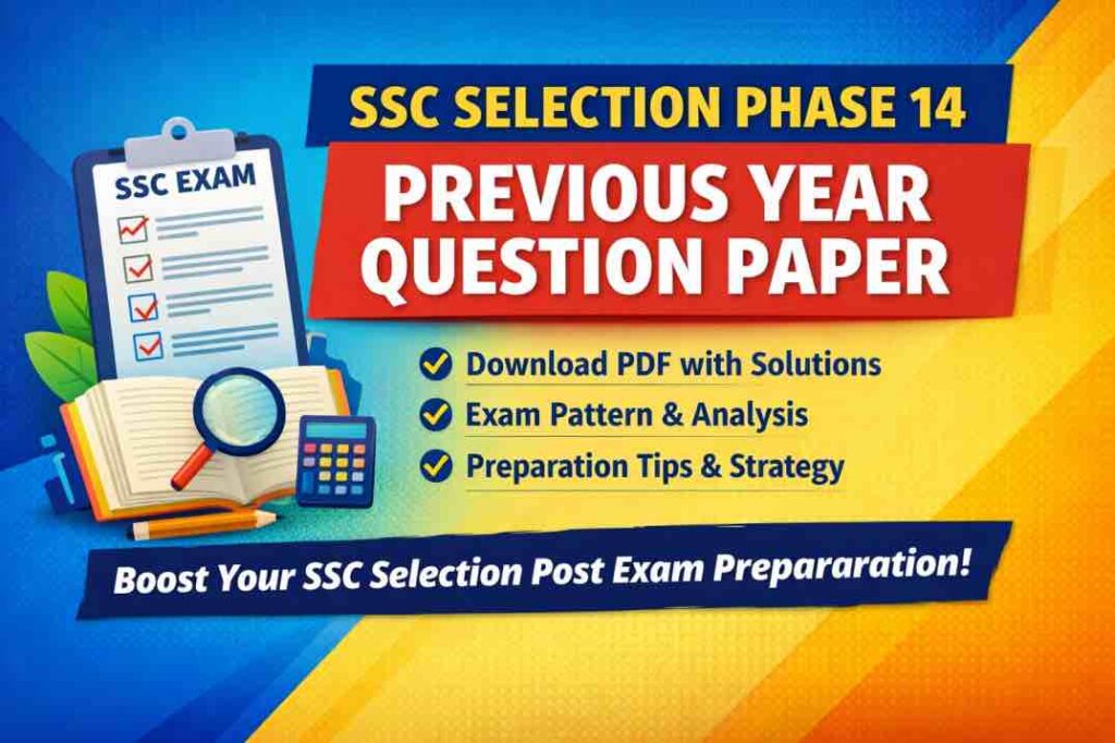 SSC Selection Phase 14 Previous Year Question Paper