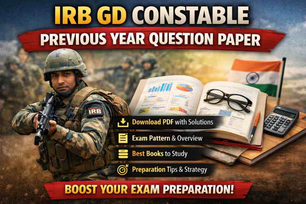 IRB GD Constable Previous Year Question Paper- Download Pdf