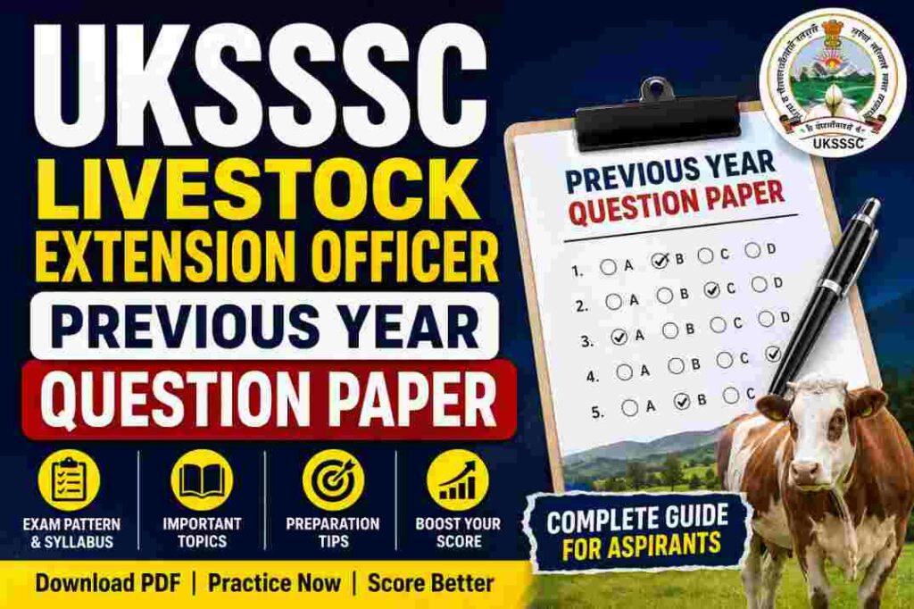 UKSSSC Livestock Extension Officer Previous Year Question Paper