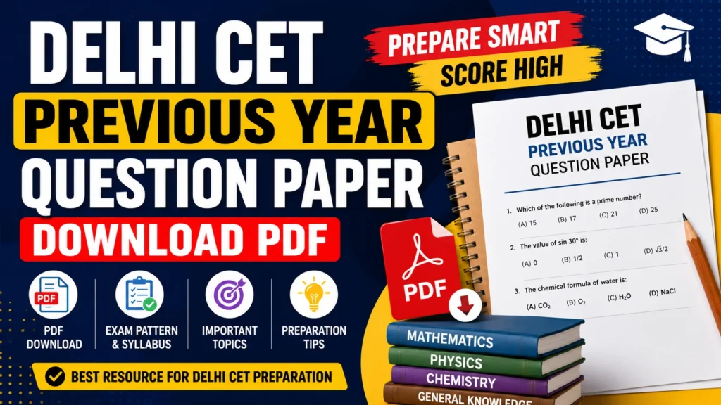 Delhi CET Previous Year Question Paper – Download PDF