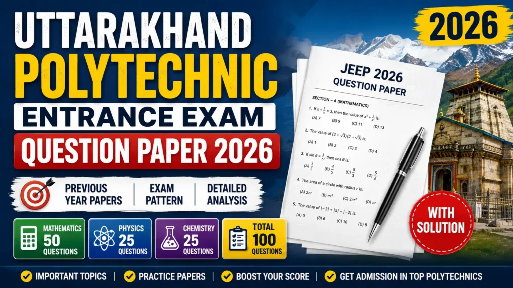 Uttarakhand Polytechnic Entrance Exam Question Paper 2026