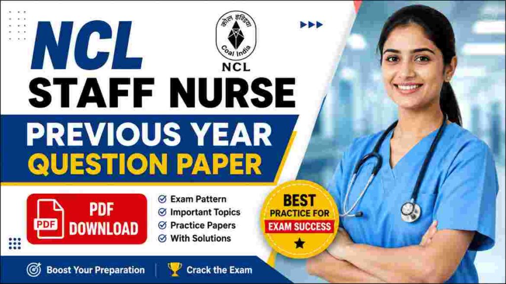 NCL Staff Nurse Previous Year Question Paper