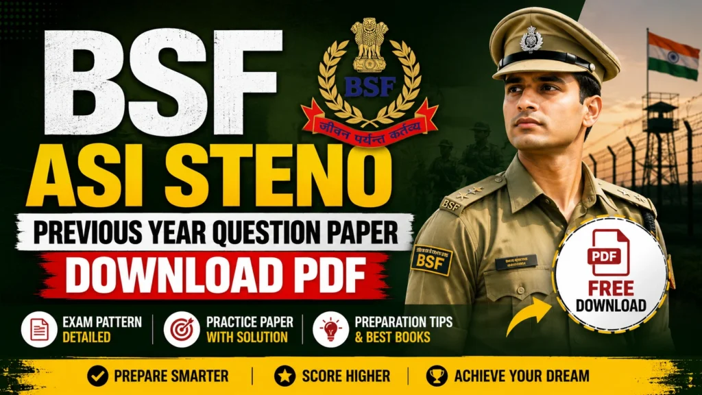 BSF ASI Steno Previous Year Question Paper – Download PDF