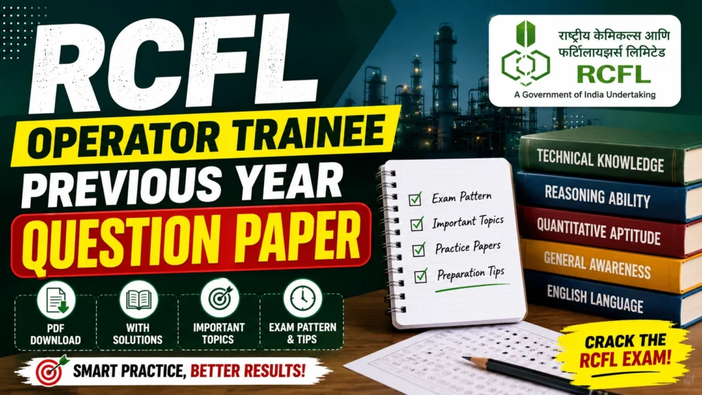 RCFL Operator Trainee Previous Year Question Paper: Download PDFs
