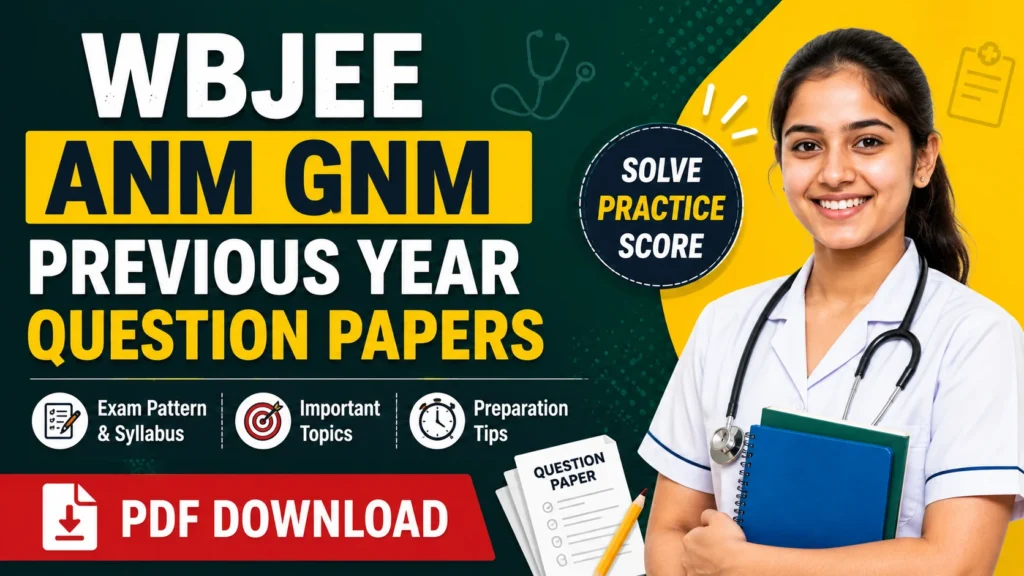 WBJEE ANM GNM Previous Year Question Paper – PDF Download