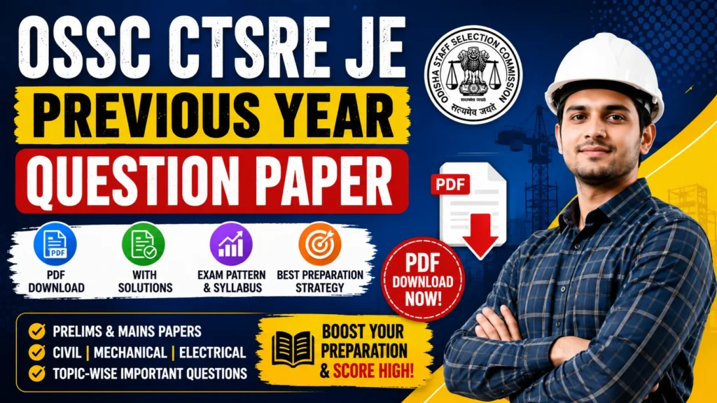 OSSC CTSRE JE Previous Year Question Paper – PDF Download