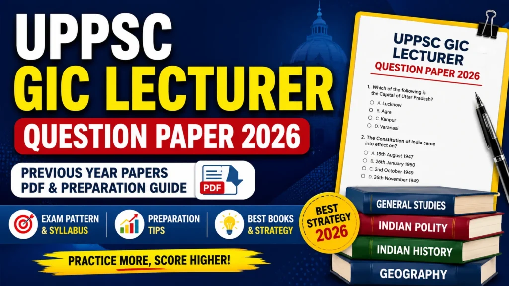 UPPSC GIC Lecturer Question Paper 2026: Download