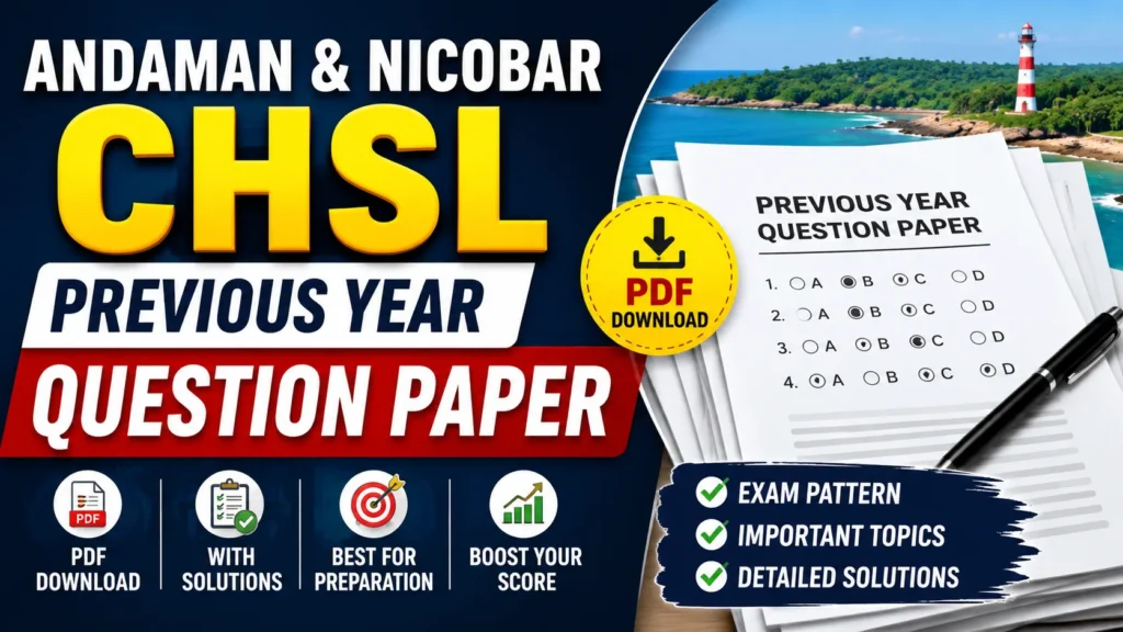Andaman & Nicobar CHSL Previous Year Question Paper – PDF Download