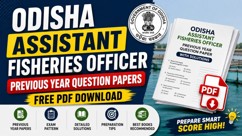 Odisha Assistant Fisheries Officer Previous Year Question Papers