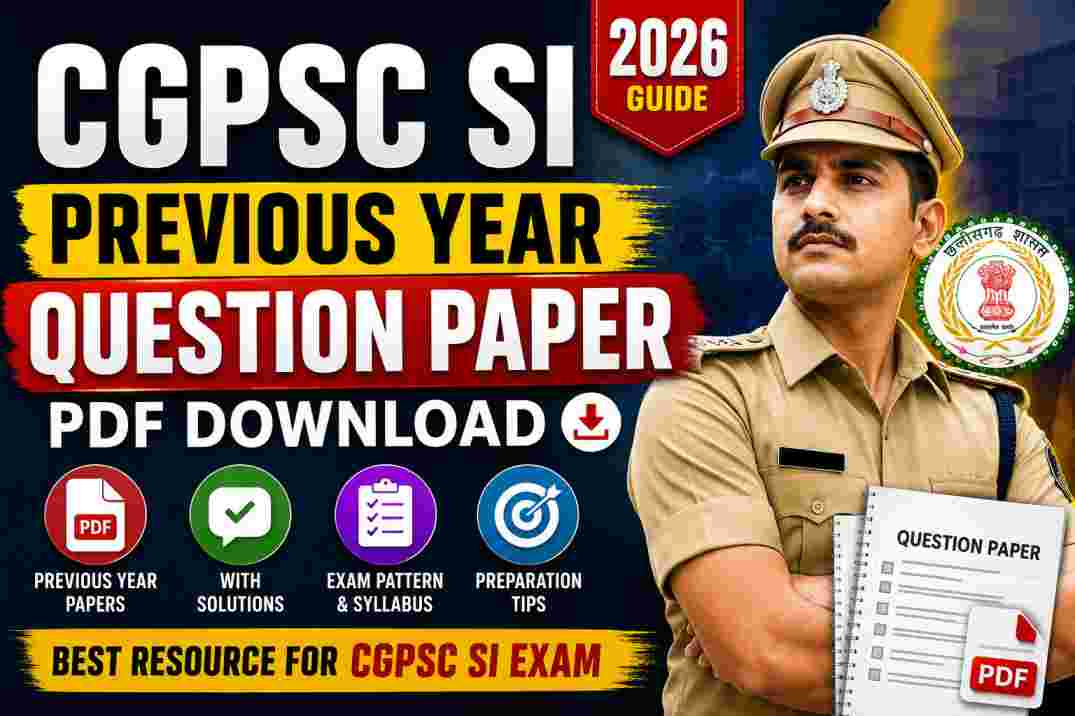 CGPSC SI Previous Year Question Paper - PDF Download