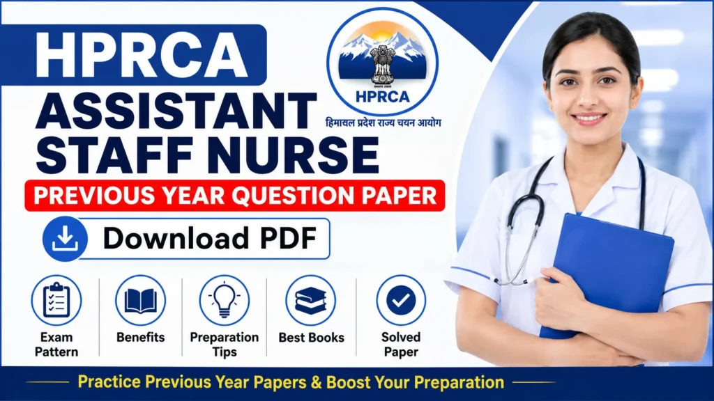 HPRCA Assistant Staff Nurse Previous Year Question Paper – Download PDF