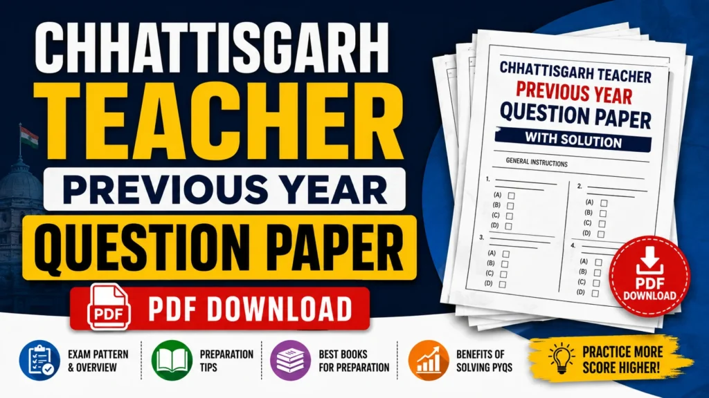 Chhattisgarh Teacher Previous Year Question Paper