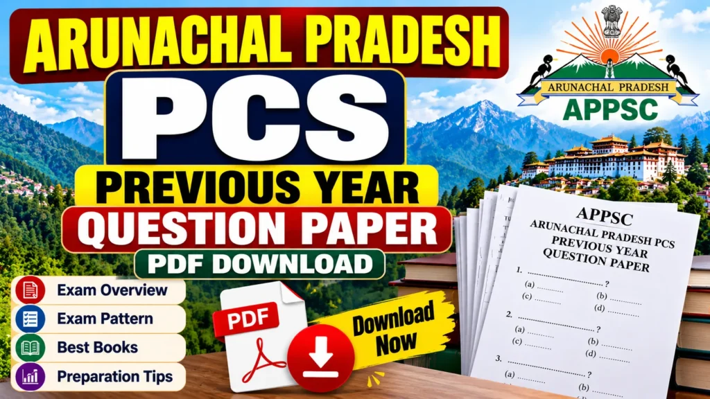 Arunachal Pradesh PCS Previous Year Question Paper