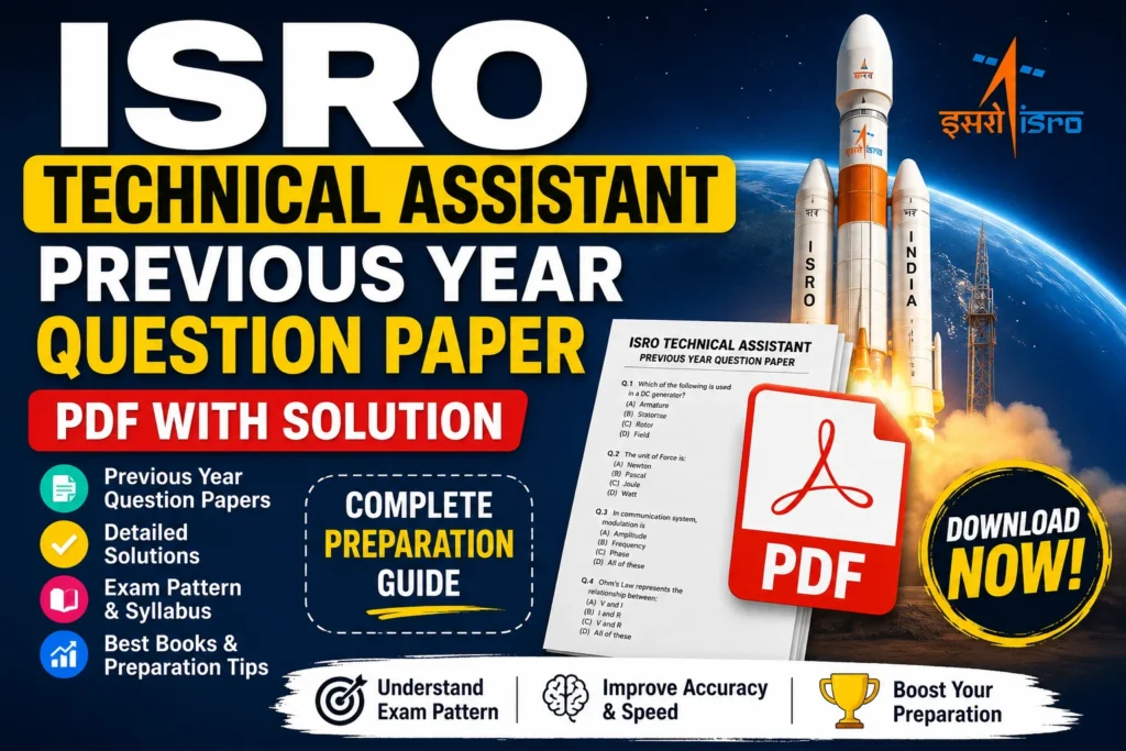 ISRO Technical Assistant Previous Year Question Paper – PDF with Solution
