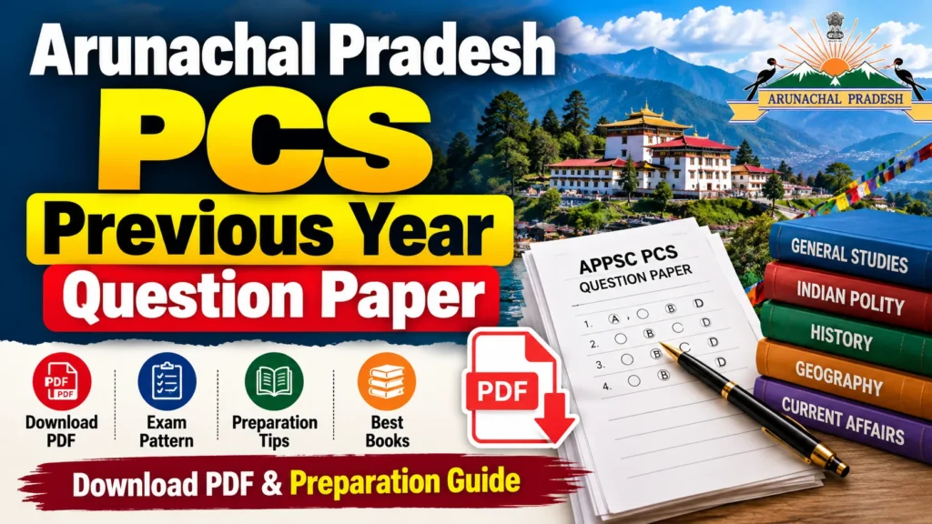 Arunachal Pradesh PCS Previous Year Question Paper